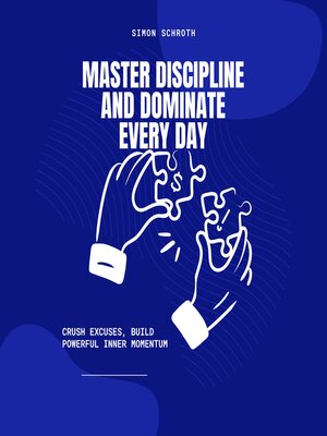 cover image of Master Discipline and Dominate Every Day